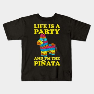 Life Is A Party And I'm The Pinata Kids T-Shirt